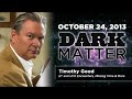 Timothy Good Art Bell S Dark Matter October 24 2013 images Timothy Good Art Bell S Dark Matter October 24 2013