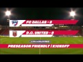 PRESEASON LIVE STREAM: FC Dallas vs. D.C. United