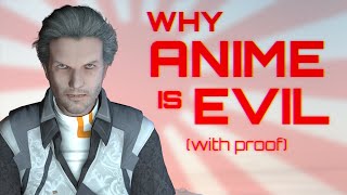 Scientific PROOF that Anime is EVIL (TFS #11)