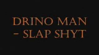 Watch Drino Man Slap Shyt video