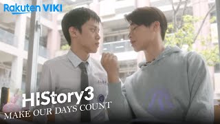 History 3 Make Our Days Count - Ep8 Cant Control Himself