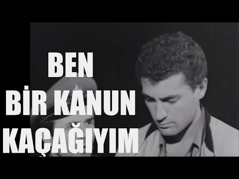 Ben Bir Kanun Kaçağıyım - Türk Filmi