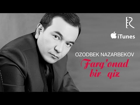 Ozodbek Nazarbekov - Farg’onada bir qiz