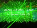 Benny Benassi - Love Is Gonna Save Us