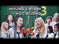 [Nhạc chế] - NHỮNG CHỊ ĐẠI HỌC ĐƯỜNG (PHẦN 3) - Hậu H...