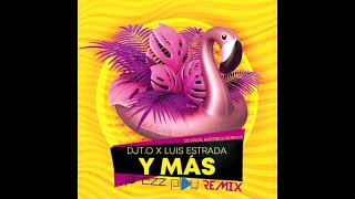 Djt.o X Luis Estrada - Y Mas (Dj Prezzplay Remix)