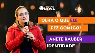 ✝️ Olha o que Ele fez comigo - Identidade | Anete Rauber | #cultoonline