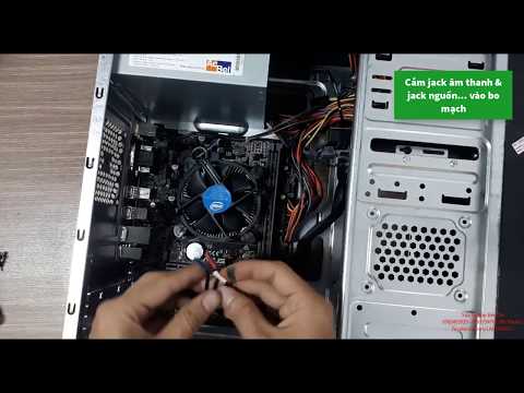 Hướng dẫn tự lắp ráp bộ máy vi tính để bàn | Phạm Hữu Phước