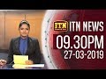 ITN News 9.30 PM 27/03/2019