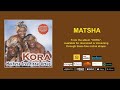 MACHESA TRADITIONAL GROUP - MATSHA (OFFICIAL AUDIO)