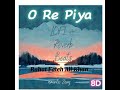 O Re Piya - Rahat Fateh Ali Khan | Aja Nachle #trending