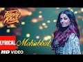 FANNEY KHAN: Mohabbat Lyrical Video | Aishwarya Rai Bachchan | Sunidhi Chauhan | Tanishk Bagchi