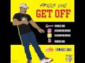Famous Uno - "Get Off" (Prod By. TeeGee)