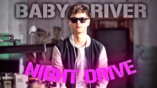 [4K] Baby Driver「Edit」( Night Drive )
