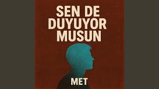 Sen De Duyuyor Musun
