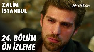 Zalim İstanbul 24. Bölüm Ön İzleme Yeni Bölüm