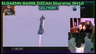 Elraenn Bariş Özcan Starship Sn10 Ikinci Denemesinde Ilk Kez Yumuşak Iniş Yaptı İzli̇yor