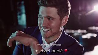 Watch Michael Buble When Youre Smiling video