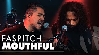 Faspitch - Mouthful (Live Performance)