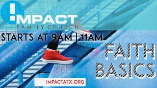 Faith Basics - Faith Believes (Part 3 of 6) - 9AM