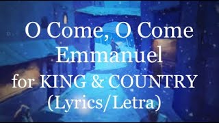 Watch For King  Country O Come O Come Emmanuel feat Needtobreathe video