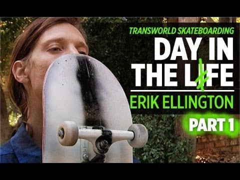 Day In The Life: Erik Ellington Part One