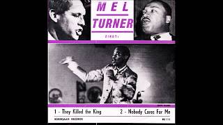 Watch Mel Turner They Killed The King video