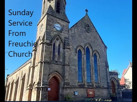 Sunday Service from Freuchie Church on 22nd May 2022