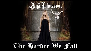 Watch Ana Johnsson The Harder We Fall video