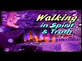2024-04-23 - Walking in Spirit and Truth "Enoch 4:8 Creation, Chaos and the Fallen"