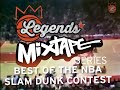 Legends Mixtapes – NBA All-Star Slam Dunk Contest