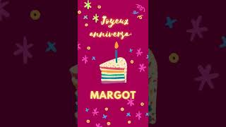 Joyeux Anniversaire Margot Happy Birthday Margot