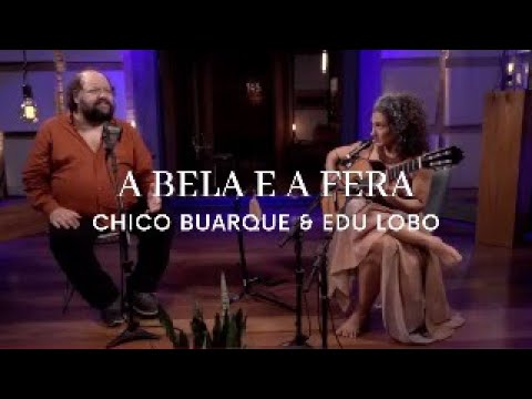 A Bela e a Fera - Chico Buarque e Edu Lobo por Badi Assad & Marcelo Pretto