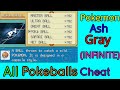 Pokemon Ash Gray All Poke balls Cheat