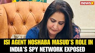 Madam N Unmasked Isi Agent Noshaba Masud Linked To Major Spy Network Targeting India