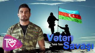 Talıb Tale - Vətən Savaşı (Audio)