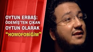 Oytun Erbaştan Homofobik Misiniz? Sorusuna Ilginç Cevap Sorgu Sual Oytun Erbaş