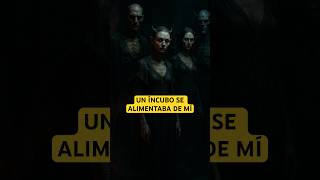 Un Íncubo Se Alimentaba De Mí.