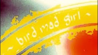 Watch Cure Bird Mad Girl video