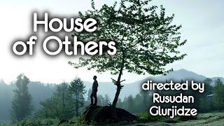 House Of Others / სხვისი სახლი / Чужой Дом // Социальная Драма (2016)