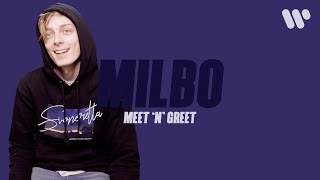 Meet 'N' Greet: Milbo