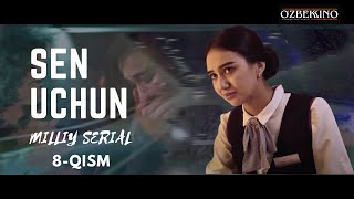 Sen Uchun 8 - Qism (Milliy Serial) | Сен Учун 8 - Қисм (Миллий Сериал)