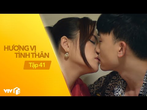 Hương vị tình thân tập 41 | Thy chủ động hôn Huy
