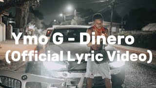 Ymo G - Dinero ( Lyric )