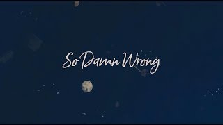 So Damn Wrong - The Fresh Preps (Official Lyric Video)
