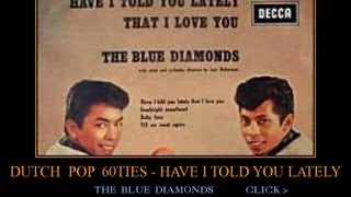 Watch Blue Diamonds Have I Told You Lately That I Love You video