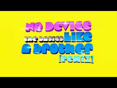 Like A Brother (No Device Remix) Video