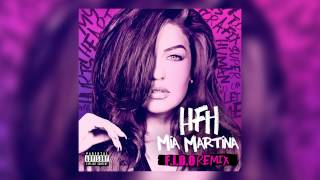Mia Martina - HFH (Heart F**king Hurts) [F.I.D.O Remix]