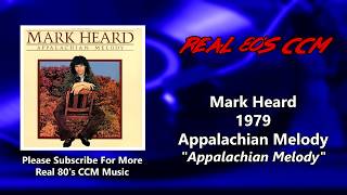 Watch Mark Heard Appalachian Melody video