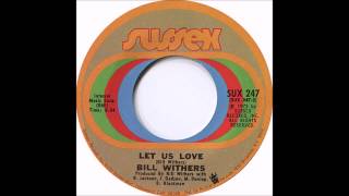 Watch Bill Withers Let Us Love video